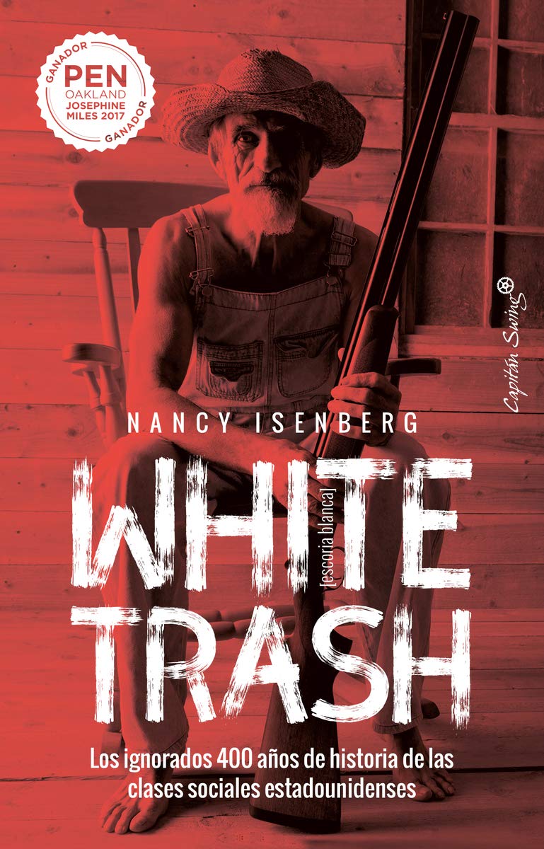 Libro: White Trash (Escoria Blanca): Los ignorados 400 años de historia de las clases sociales estadounidenses