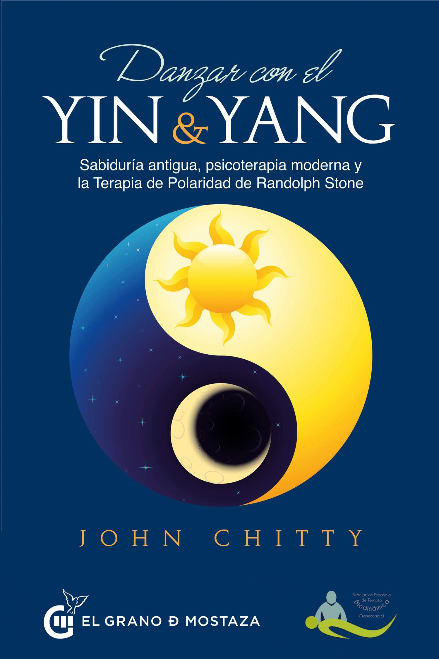 Libro: Danzar con el yin y el yang: Sabiduría antigua, psicoterapia moderna y la Terapia de Polaridad de Randolph Stone
