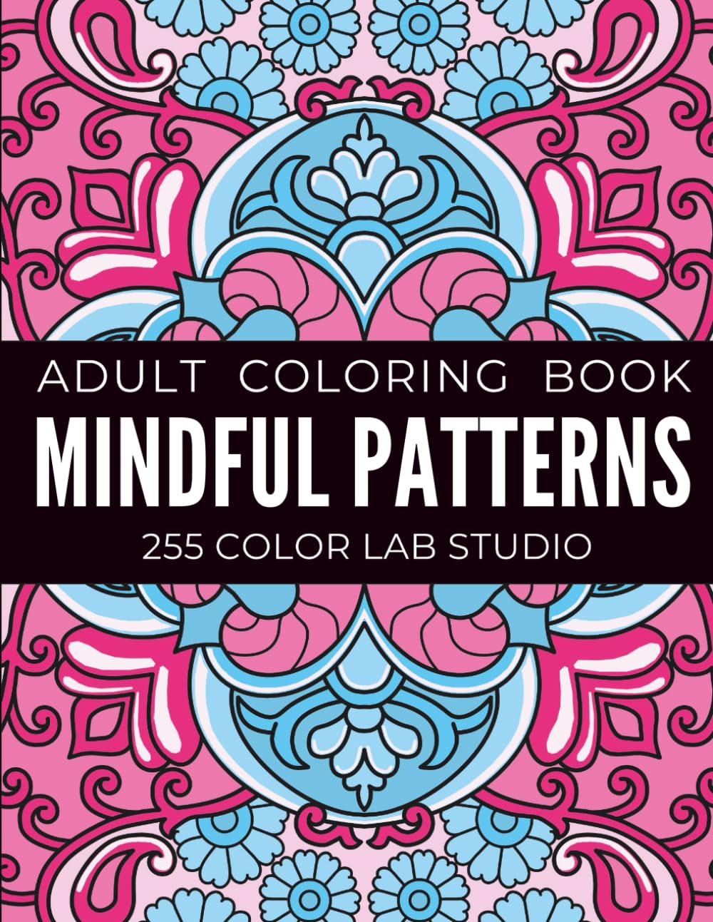 Libro: Mindful patterns: Adult coloring book with beautiful designs of flowers and mandala style patterns for strees relief, relaxation and creativity