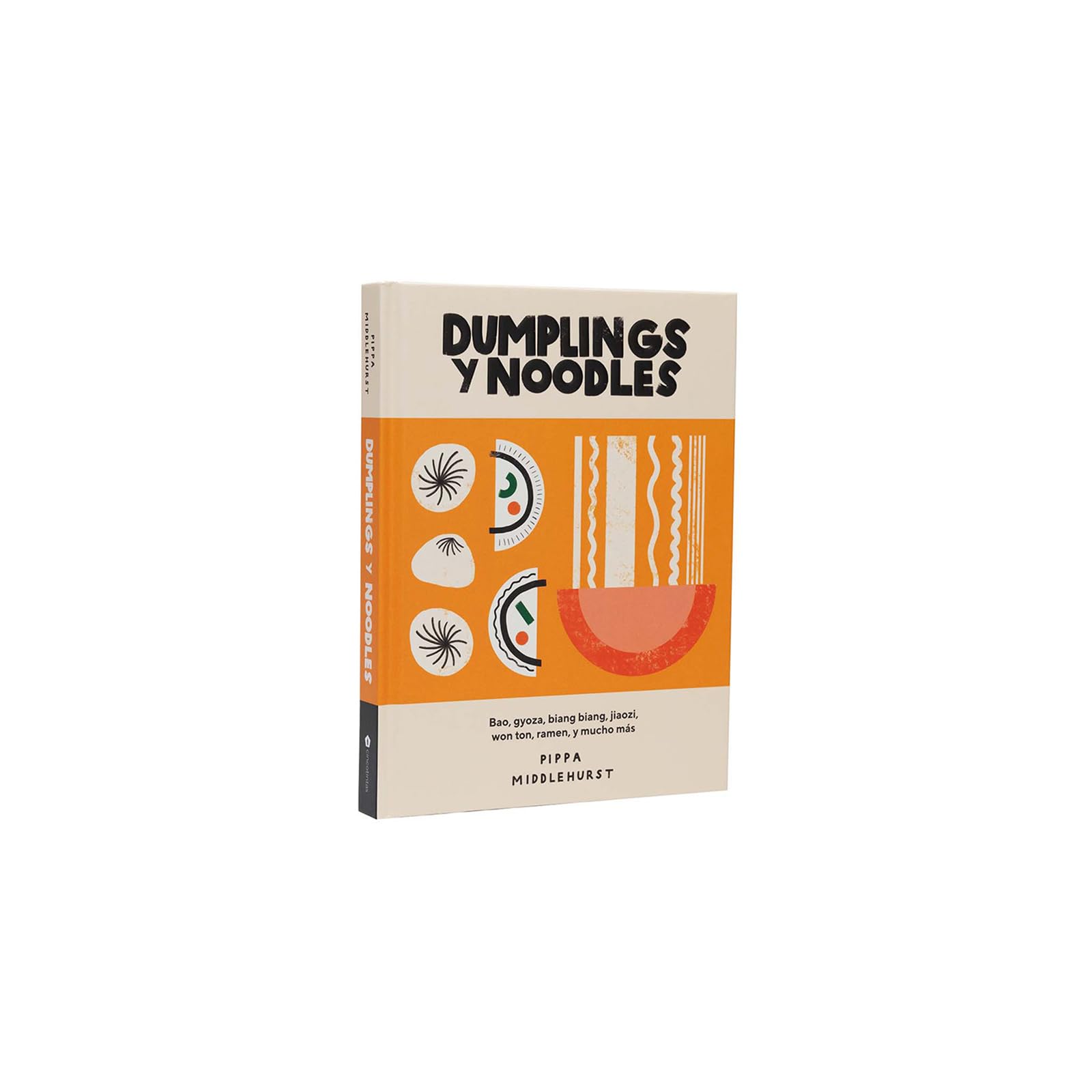 Libro: Dumplings y noodles : Bao, gyoza, biang biang, jiaozi,won ton, ramen y mucho más. (COCINAS DEL MUNDO)