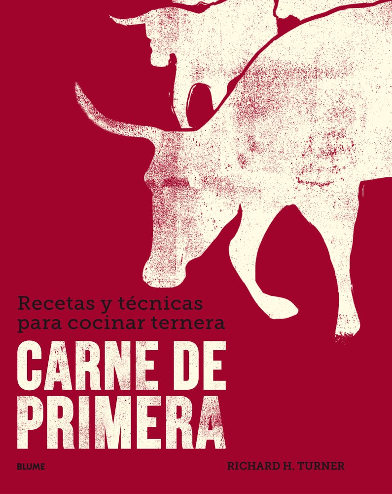 Libro: Carne de primera: Recetas y técnicas para cocinar ternera (SIN COLECCION)