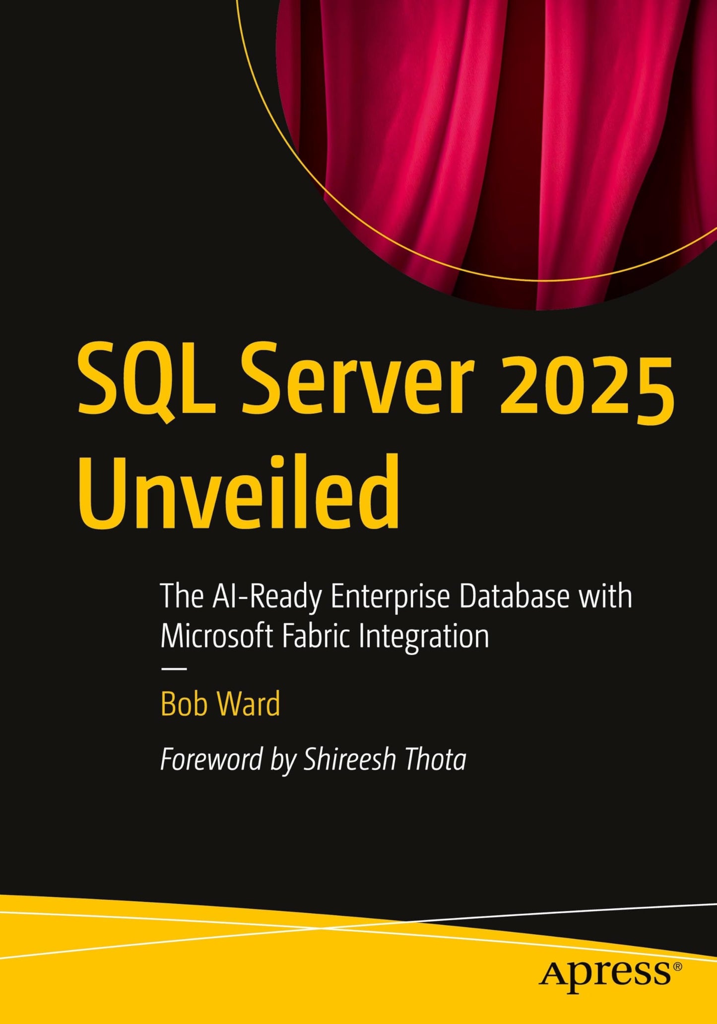 Libro: SQL Server 2025 Unveiled: The AI-Ready Enterprise Database with Microsoft Fabric Integration