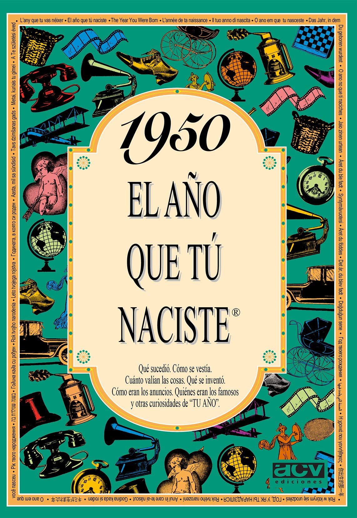 Libro: 1950 EL AÑO QUE TÚ NACISTE - Regalo de cumpleaños ideal para quienes cumplen 76 años en 2026