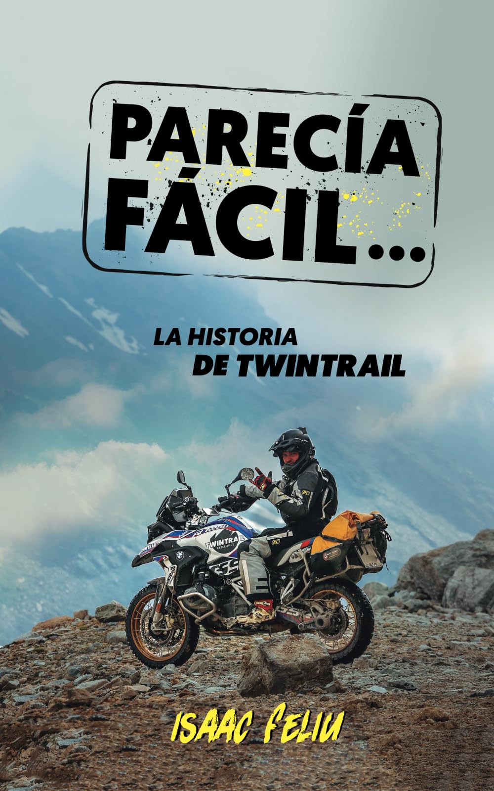 Libro: Parecía Fácil...: La historia de TwinTrail (Spanish Edition)