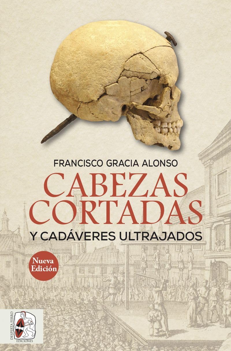 Libro: Cabezas cortadas y cadáveres ultrajados (Nueva edición)