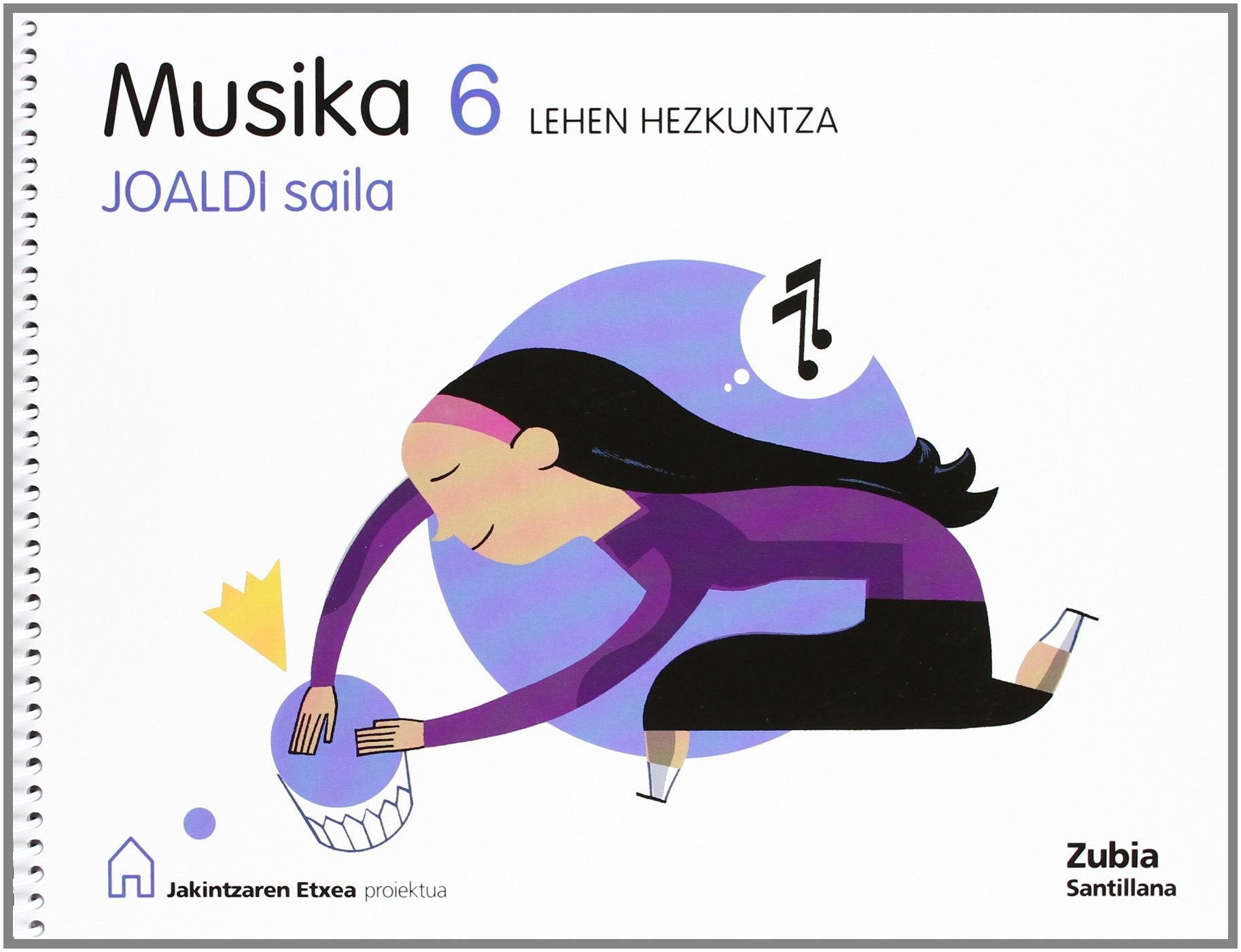 Libro: MUSIKA 6 LEHEN HEZKUNTZA JOALDI SAILA JAKINTZAREN ETXEA