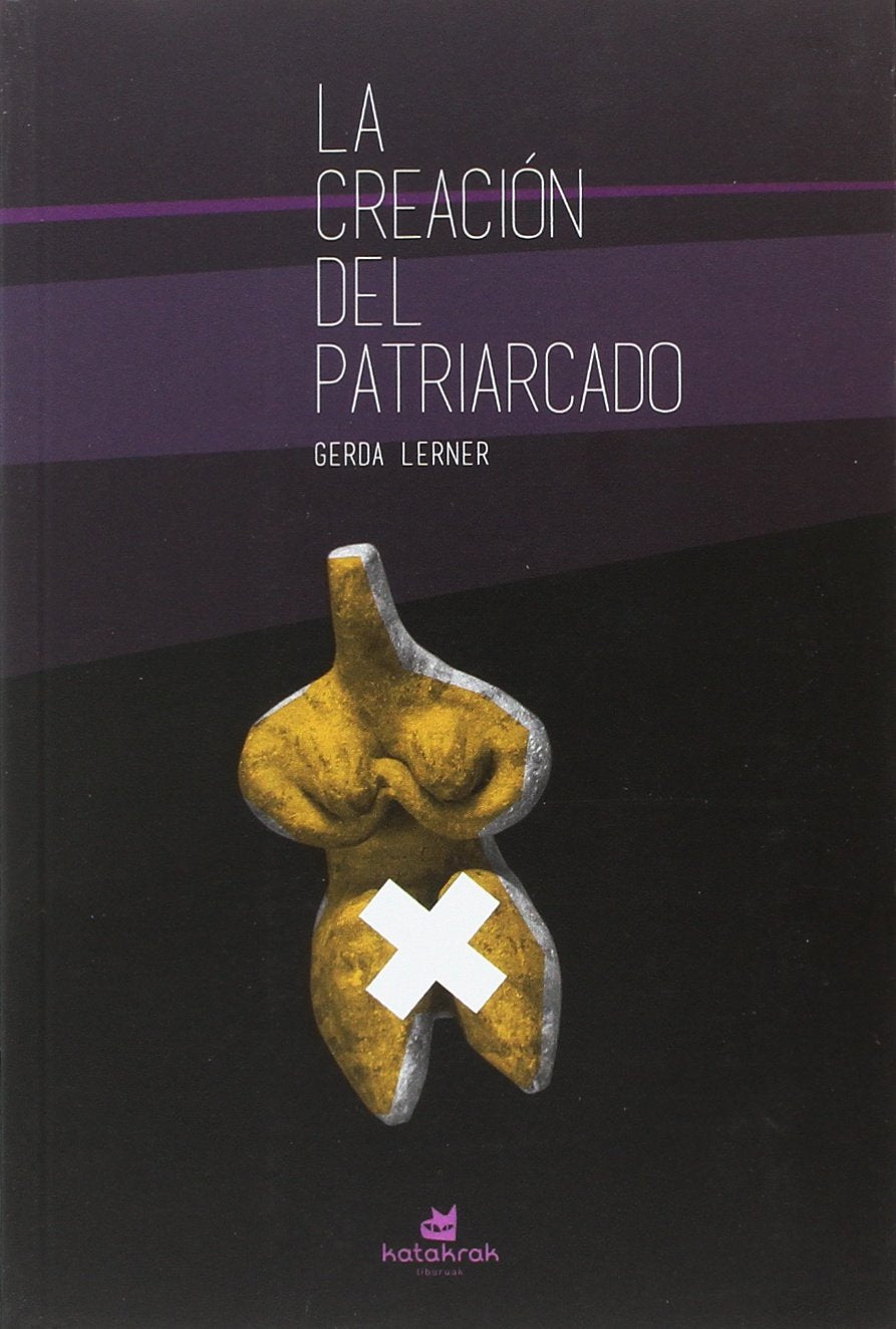 La creación del patriarcado (SIN COLECCION)
