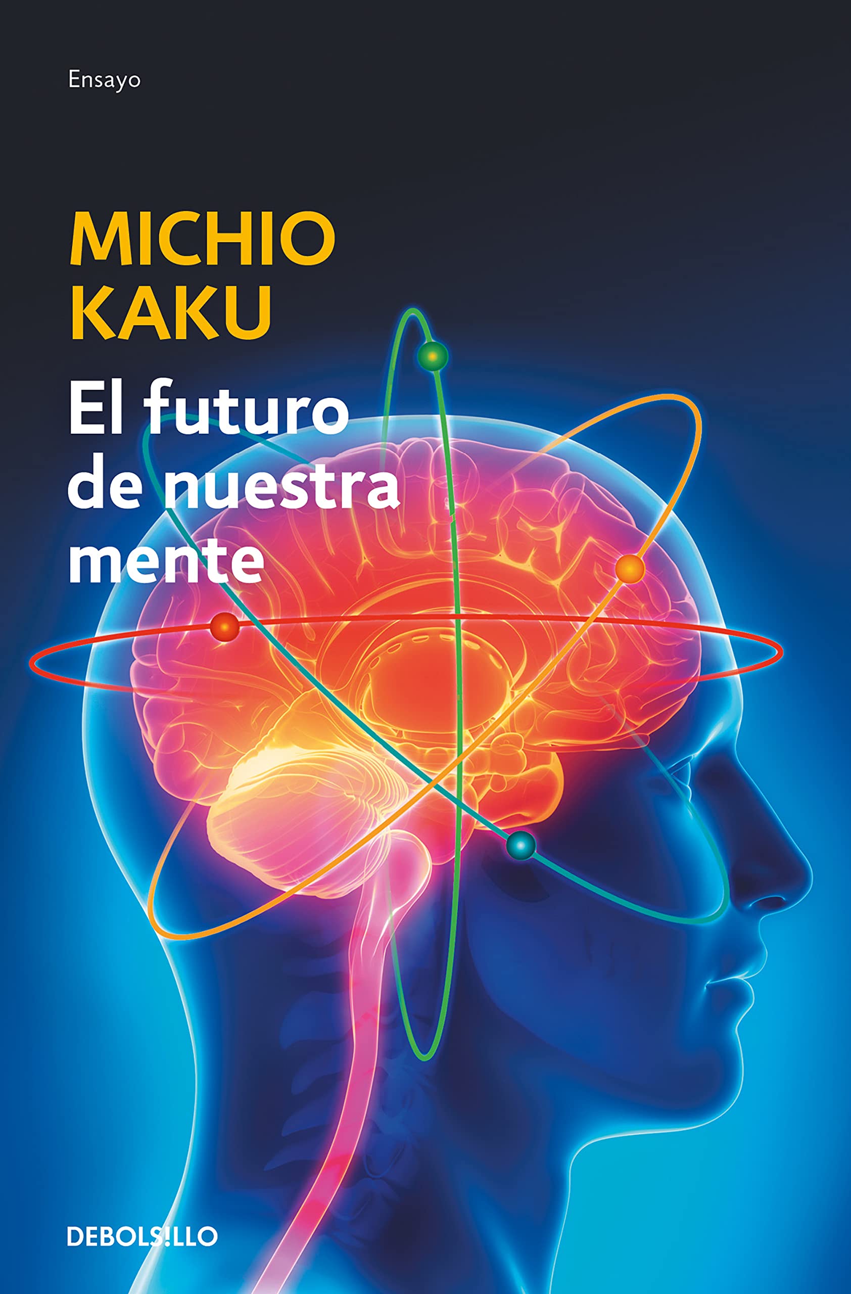 Libro: El futuro de nuestra mente: El reto científico para entender, mejorar, y fortalecer nuestra mente