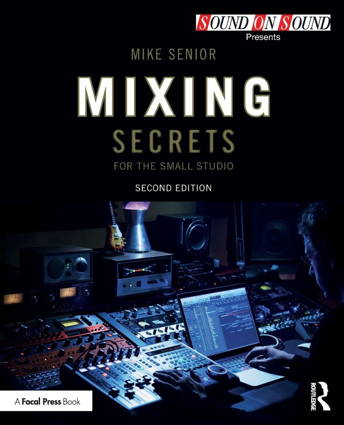 Libro: Mixing Secrets for the Small Studio (Sound On Sound Presents...)