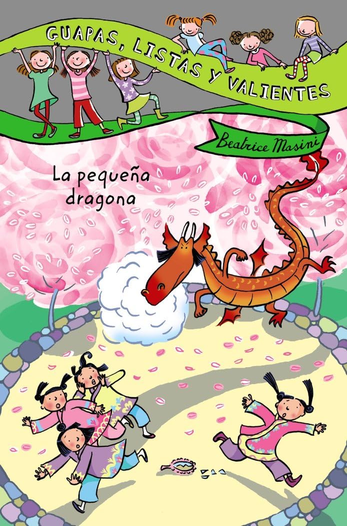 Libro: Guapas, listas y valientes. La pequeña dragona (Guapas, listas y valientes / Beautiful, Smart and Braves) (Spanish Edition)