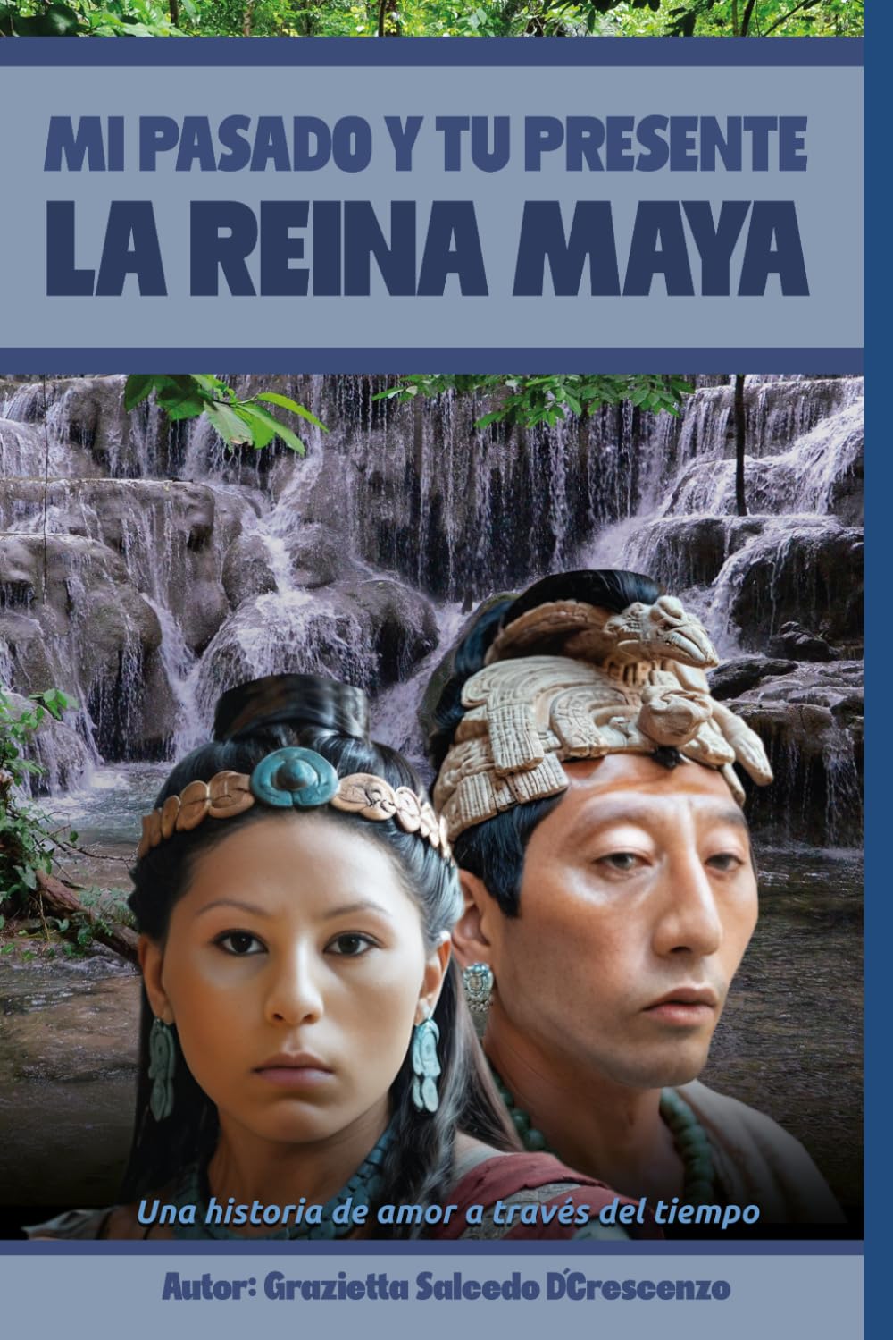 Libro: MI PASADO Y TU PRESENTE: LA REINA MAYA (EL OJO DE LOS DIOSES)
