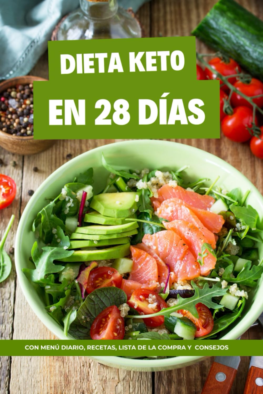 Libro: Dieta Keto en 28 días: Libro para empezar con la dieta cetogénica con MENÚ diario, RECETAS paso a paso, lista de la compra y consejos