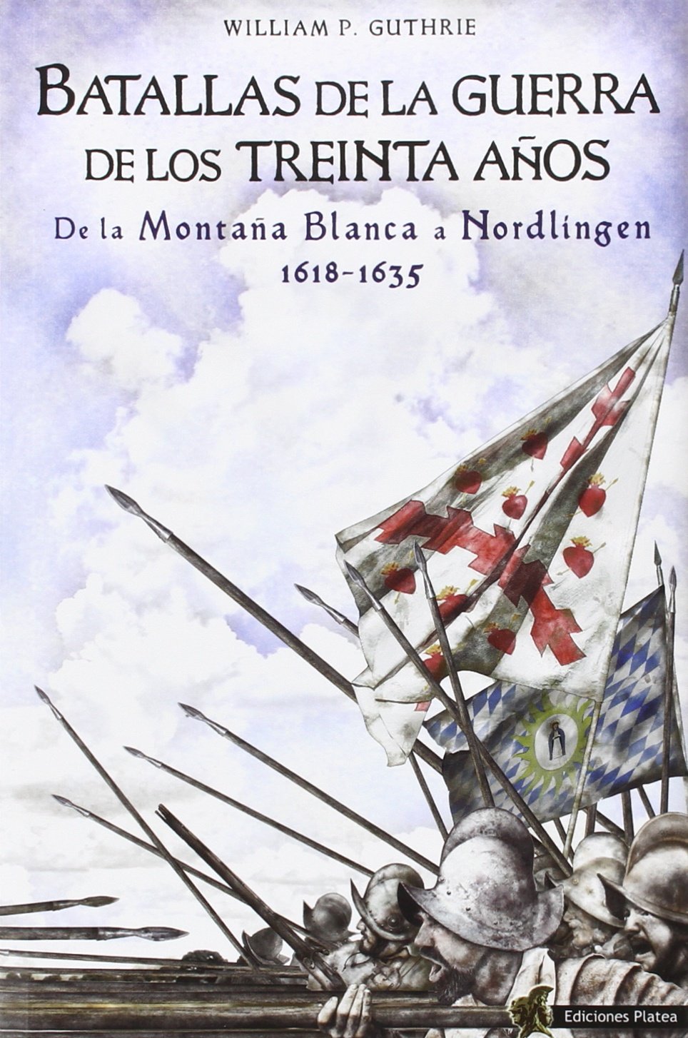 Libro: Batallas de la Guerra de los Treinta Años: De la Montaña Blanca a Nordlingen 1618-1635 (SIN COLECCION)