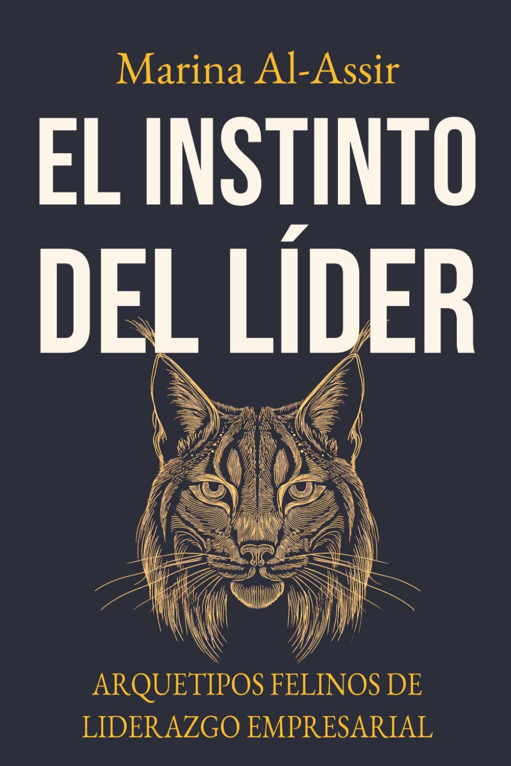 Libro: El instinto del líder: arquetipos felinos de liderazgo empresarial (Spanish Edition)