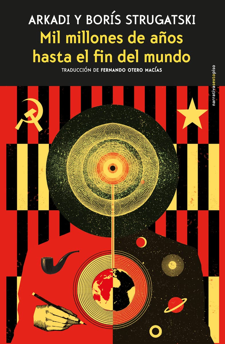Mil millones de años hasta el fin del mundo: Un manuscrito hallado en extrañas circunstancias (NARRATIVA SEXTO PISO)