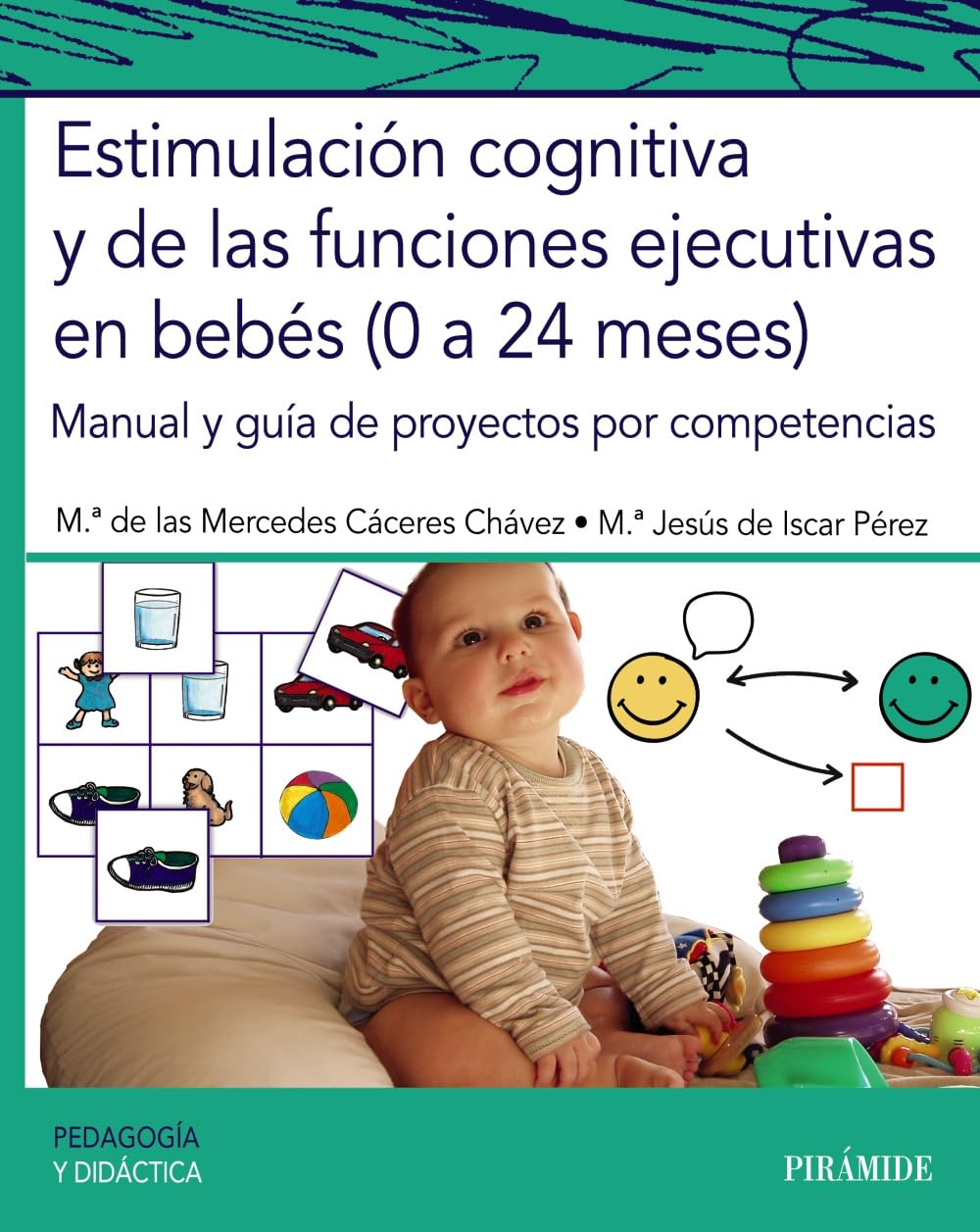 Libro: Estimulación cognitiva y de las funciones ejecutivas en bebés (0 a 24 meses): Manual y guía de proyectos por competencias (Psicología)