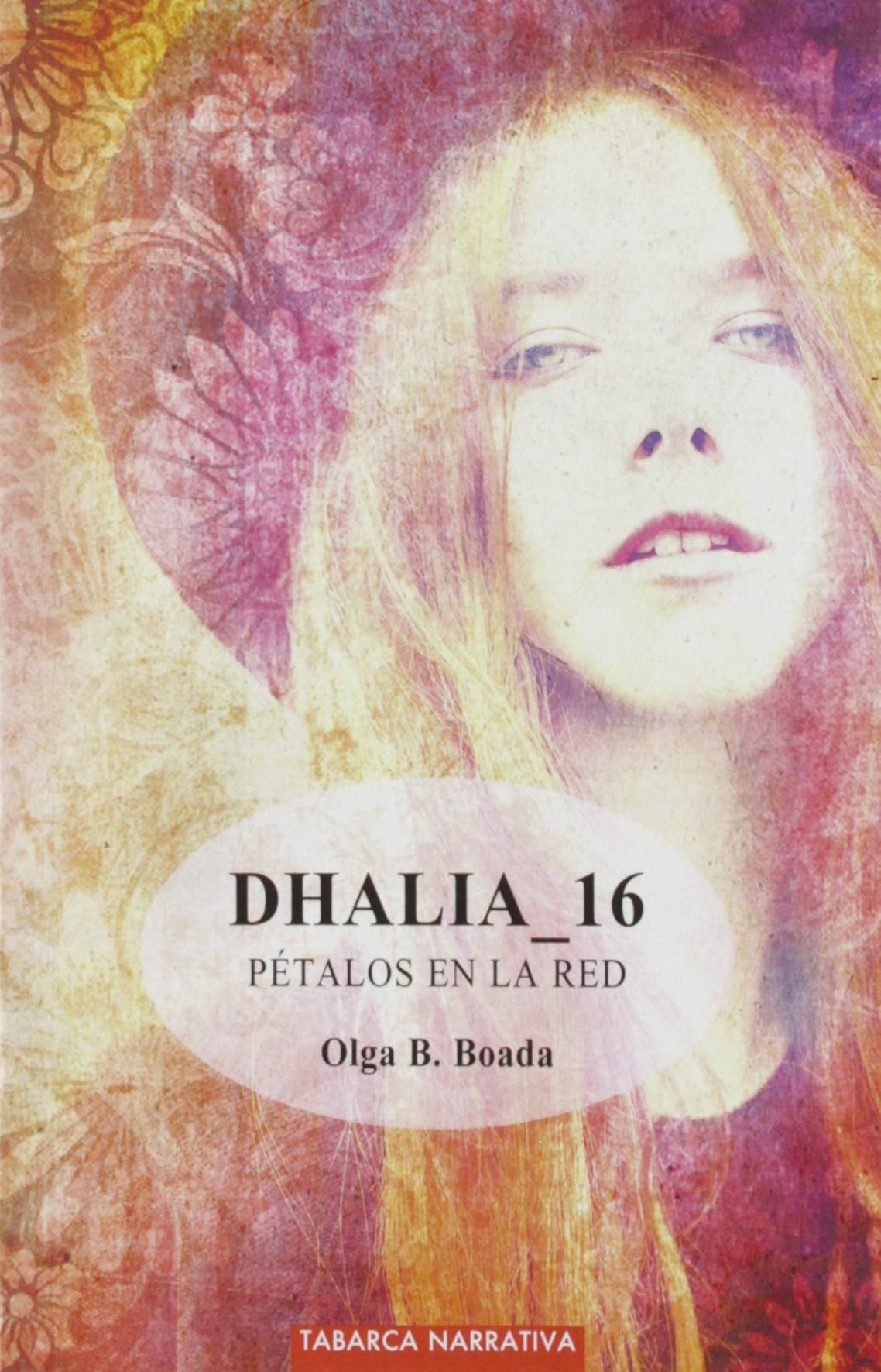 Libro: DHALIA 16. PÉTALOS EN LA RED