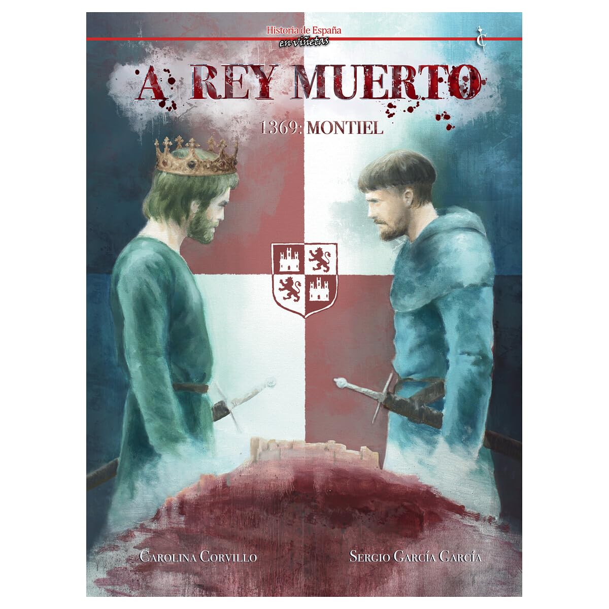 Libro: A rey muerto. 1369: Montiel