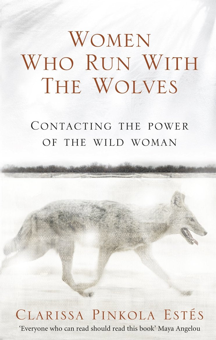 Libro: Women Who Run With The Wolves: The Empowering Bestseller on Healing, Self-Discovery and the Power of the Wild Woman (Rider 100)