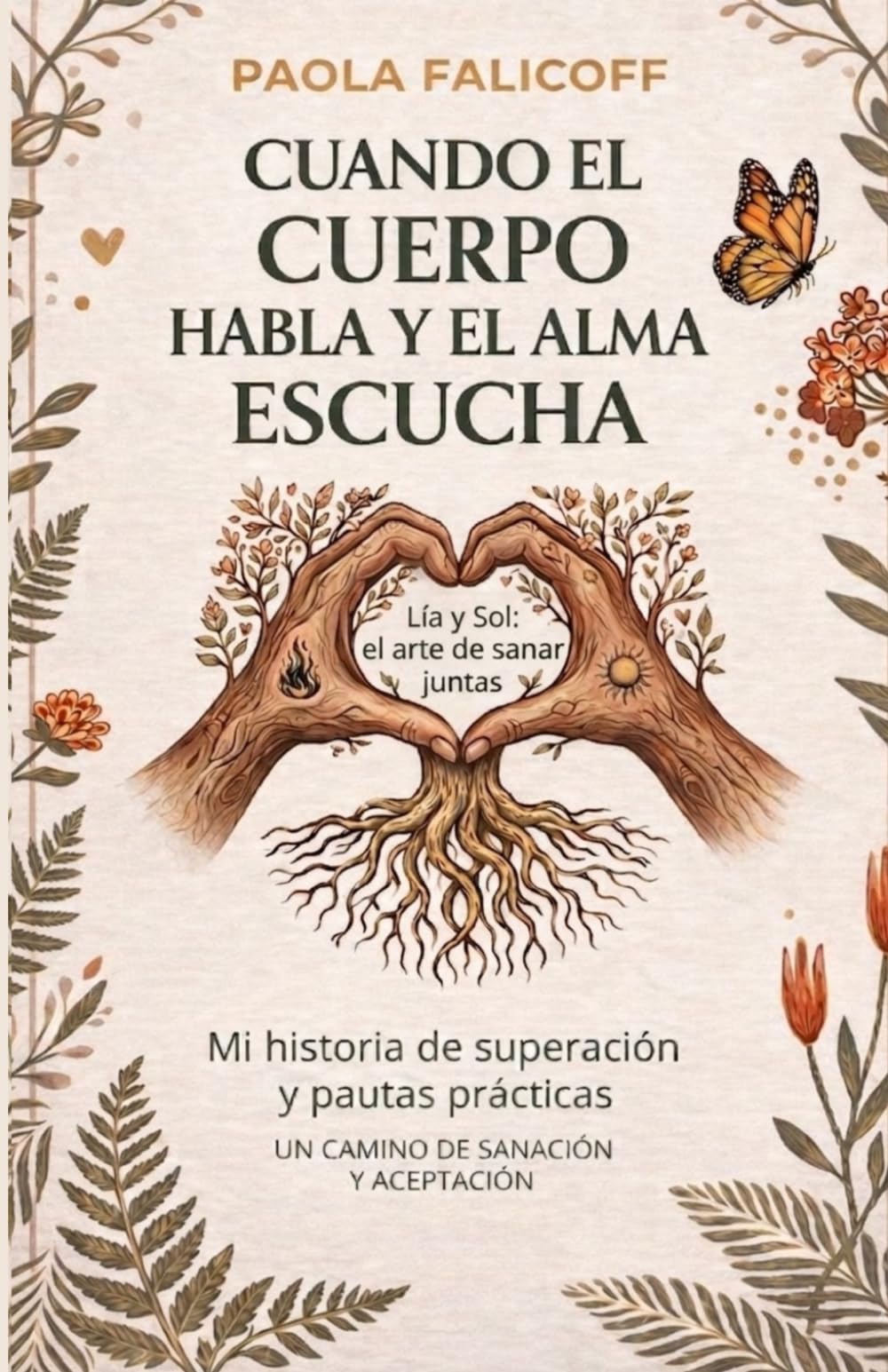 Libro: Cuando el cuerpo habla y el alma escucha: Lía y Sol: el arte de sanar juntas