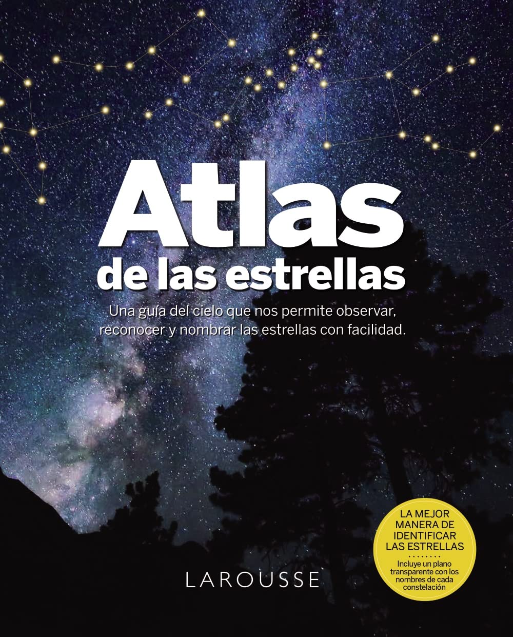 Libro: Atlas de las Estrellas (LAROUSSE - Libros Ilustrados/ Prácticos - Ocio y naturaleza - Astronomía - Atlas de Astronomía)