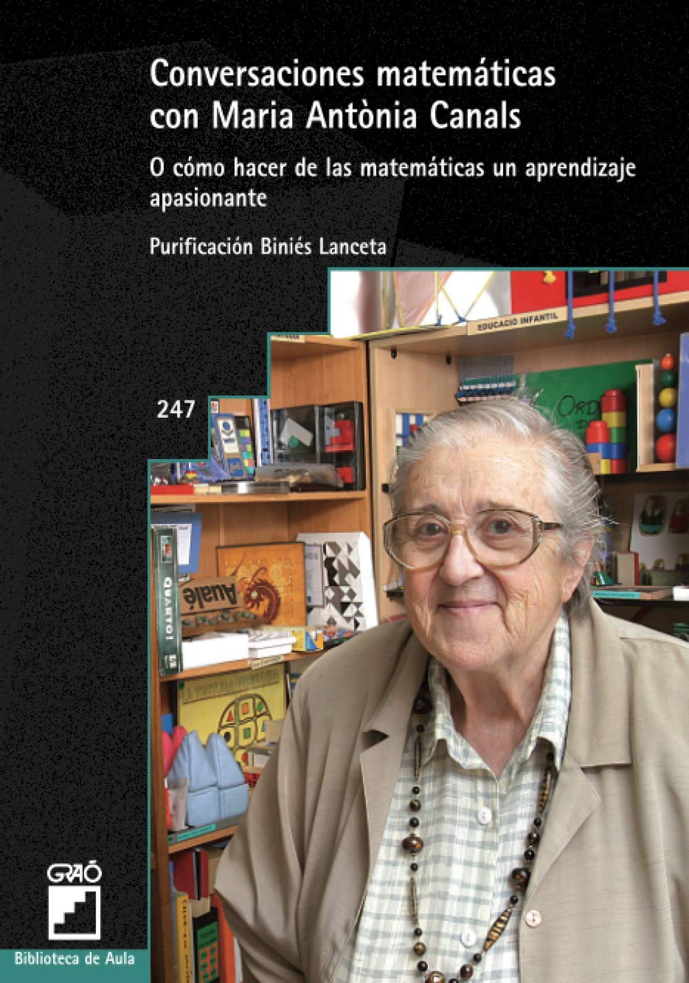 Libro: Conversaciones matemáticas con Maria Antònia Canals: O cómo hacer de las matemáticas un aprendizaje apasionante (Biblioteca de Aula) (Spanish Edition)