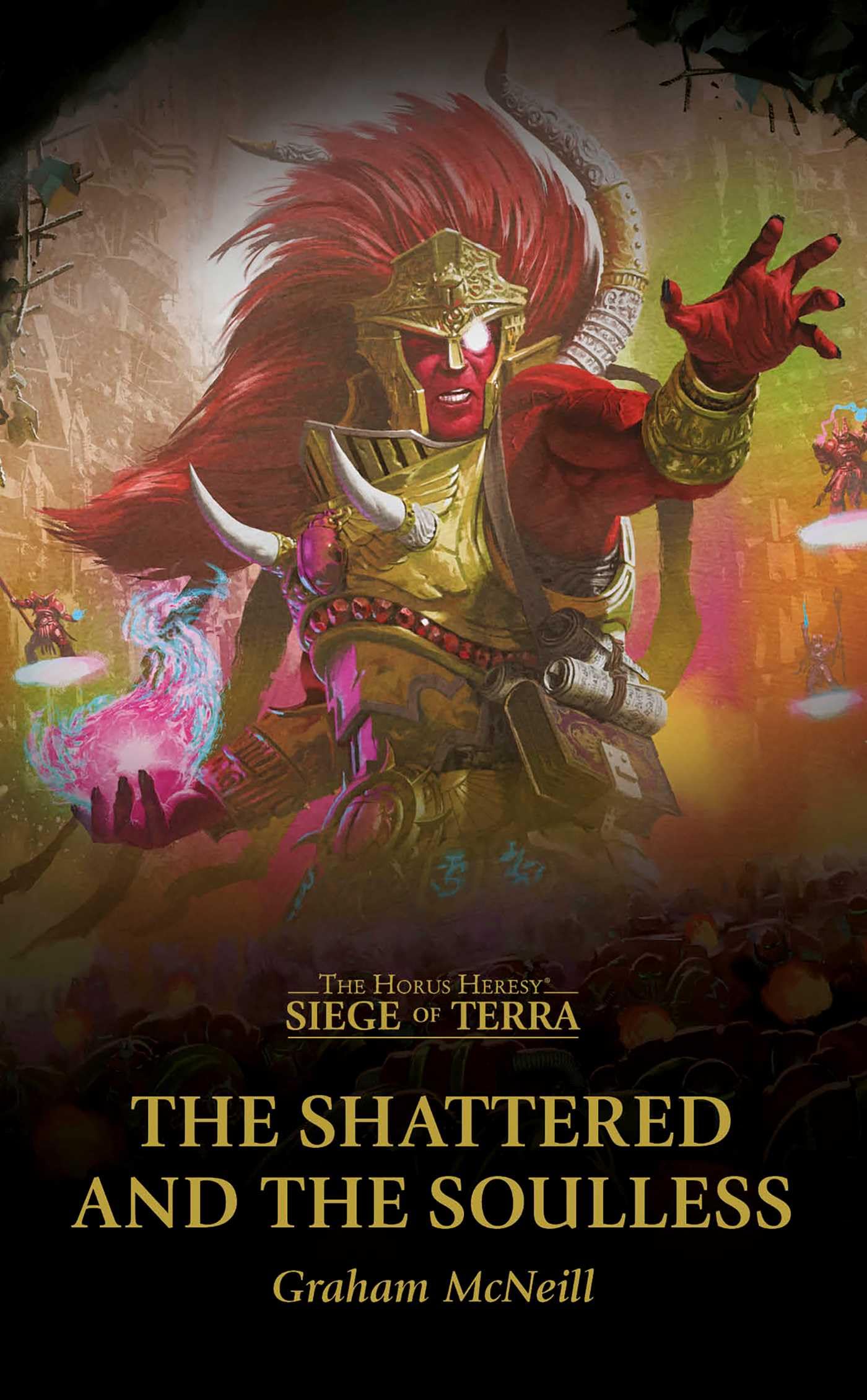 Libro: The Shattered and the Soulless (The Horus Heresy: Siege of Terra)