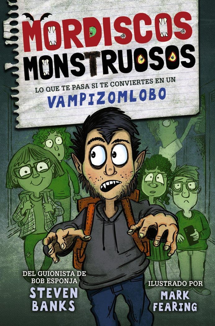 Libro: Mordiscos monstruosos: Lo que te pasa si te conviertes en un vampizomlobo