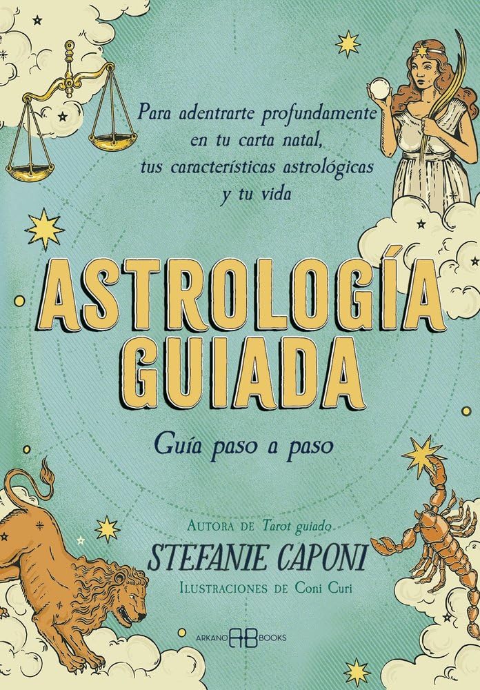Libro: Astrología guiada. Guía paso a paso: Para adentrarte profundamente en tu carta natal, tus características astrológicas y tu vida