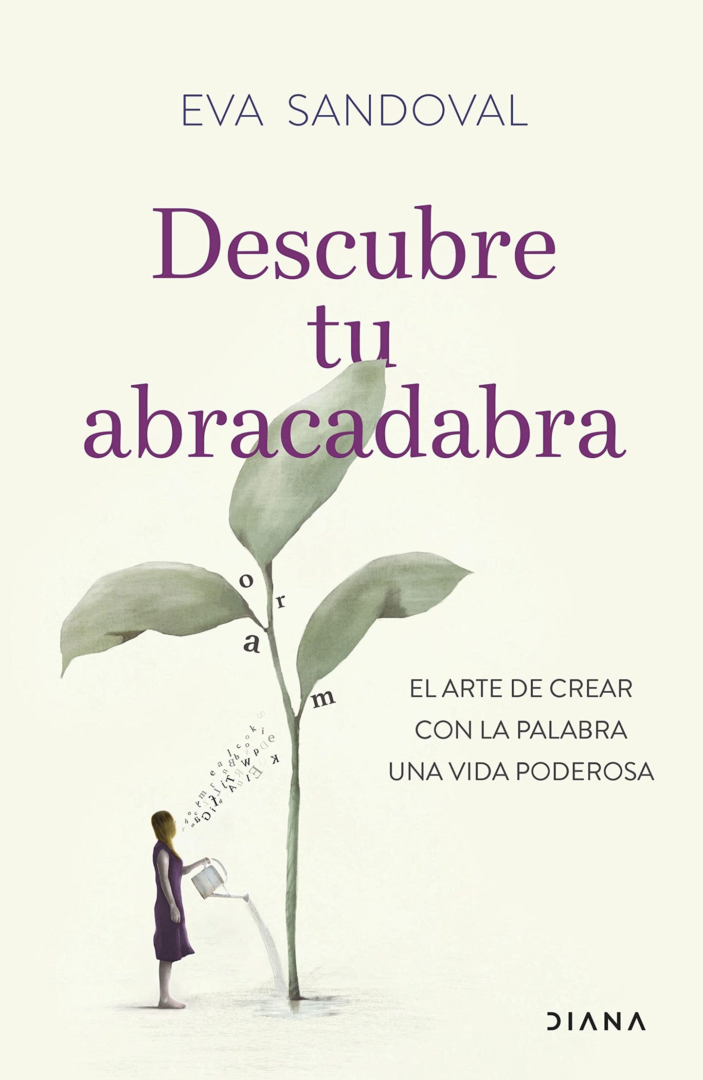 Libro: Descubre tu abracadabra: El arte de crear con la palabra una vida poderosa