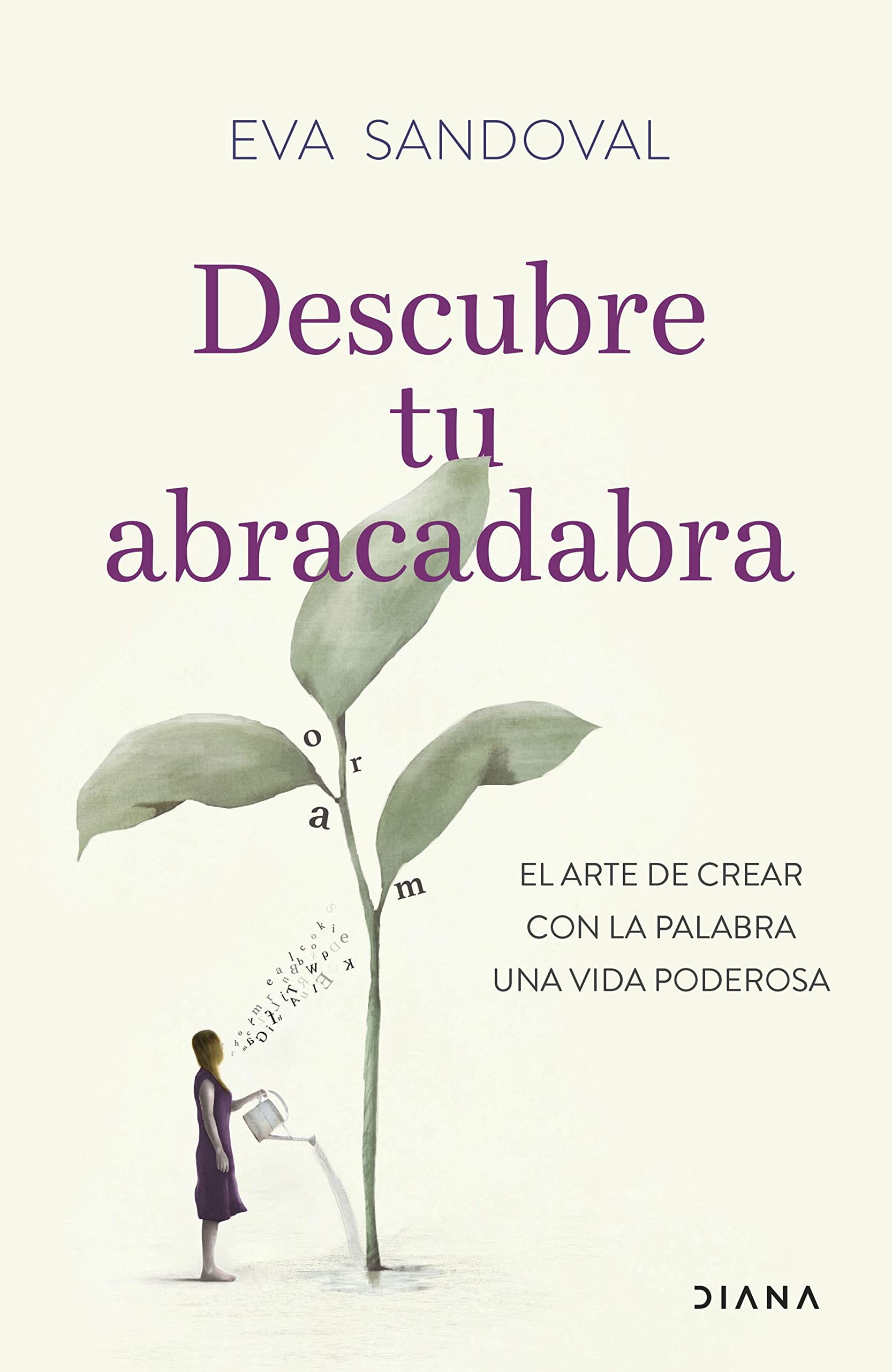 Libro: Descubre tu abracadabra: El arte de crear con la palabra una vida poderosa