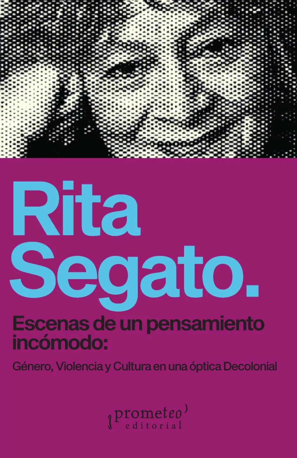 Libro: Escenas de un pensamiento incómodo: Género, Violencia y Cultura en una óptica decolonial (Spanish Edition)