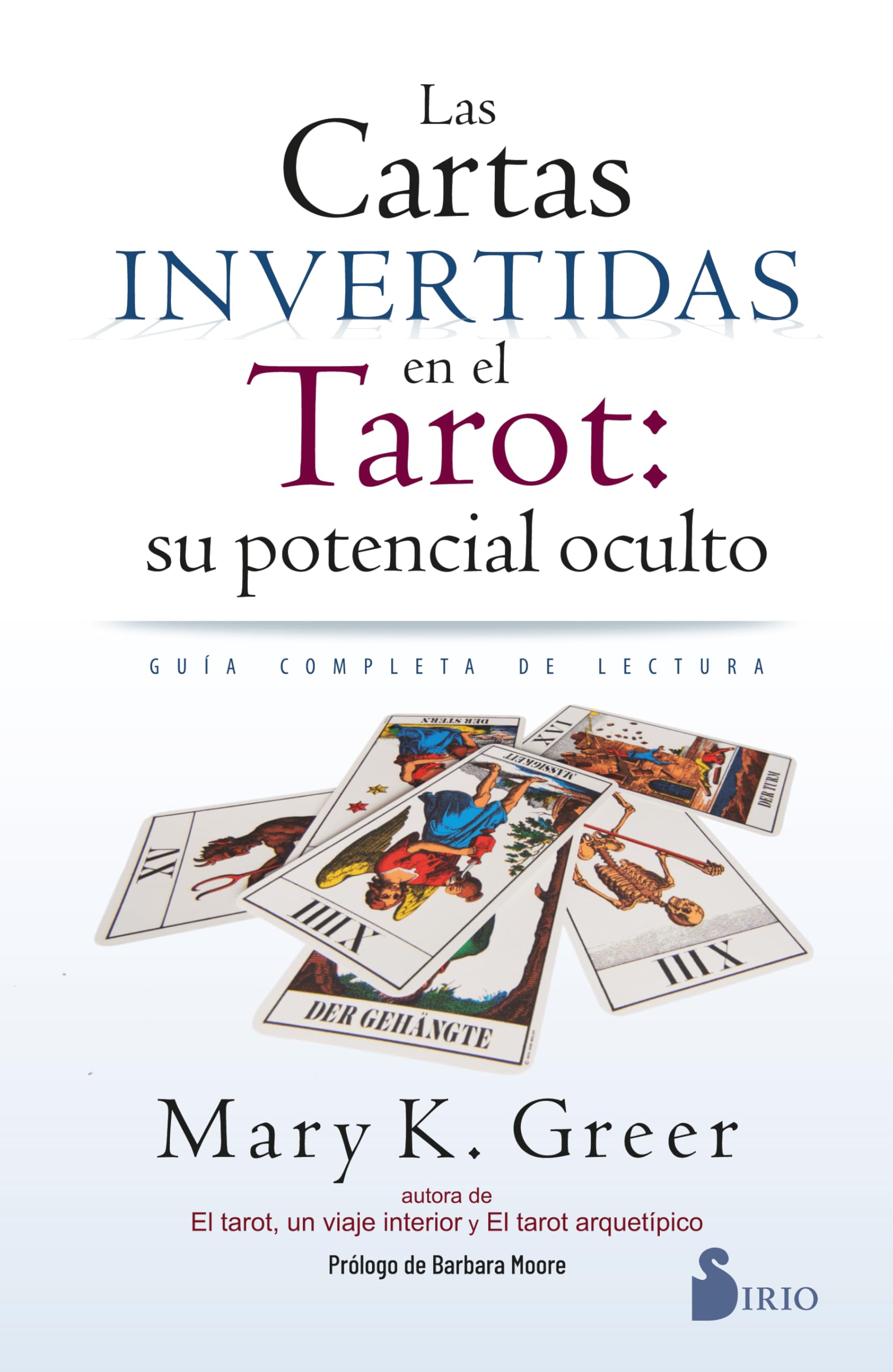 Libro: Las cartas invertidas en el tarot: su potencial oculto: Guía completa de lectura