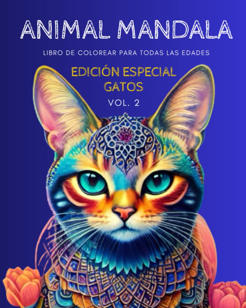 Libro: Animal Mandala Edición Especial Gatos.: Libro de colorear con mandalas de animales para todas las edades, adultos y niños (Spanish Edition)