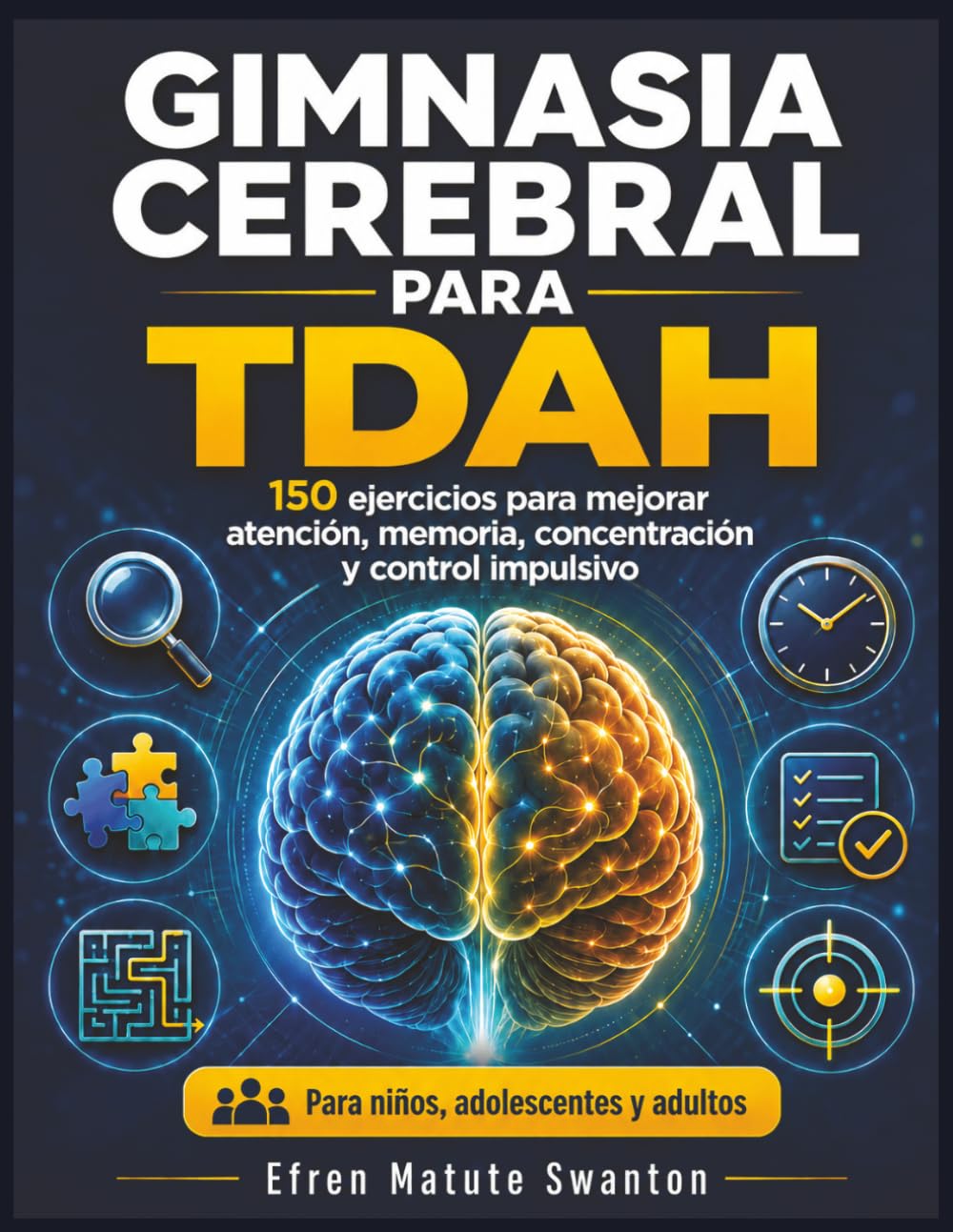 Libro: Gimnasia Cerebral para TDAH: 150 ejercicios para mejorar atención, memoria, concentración y control impulsivo