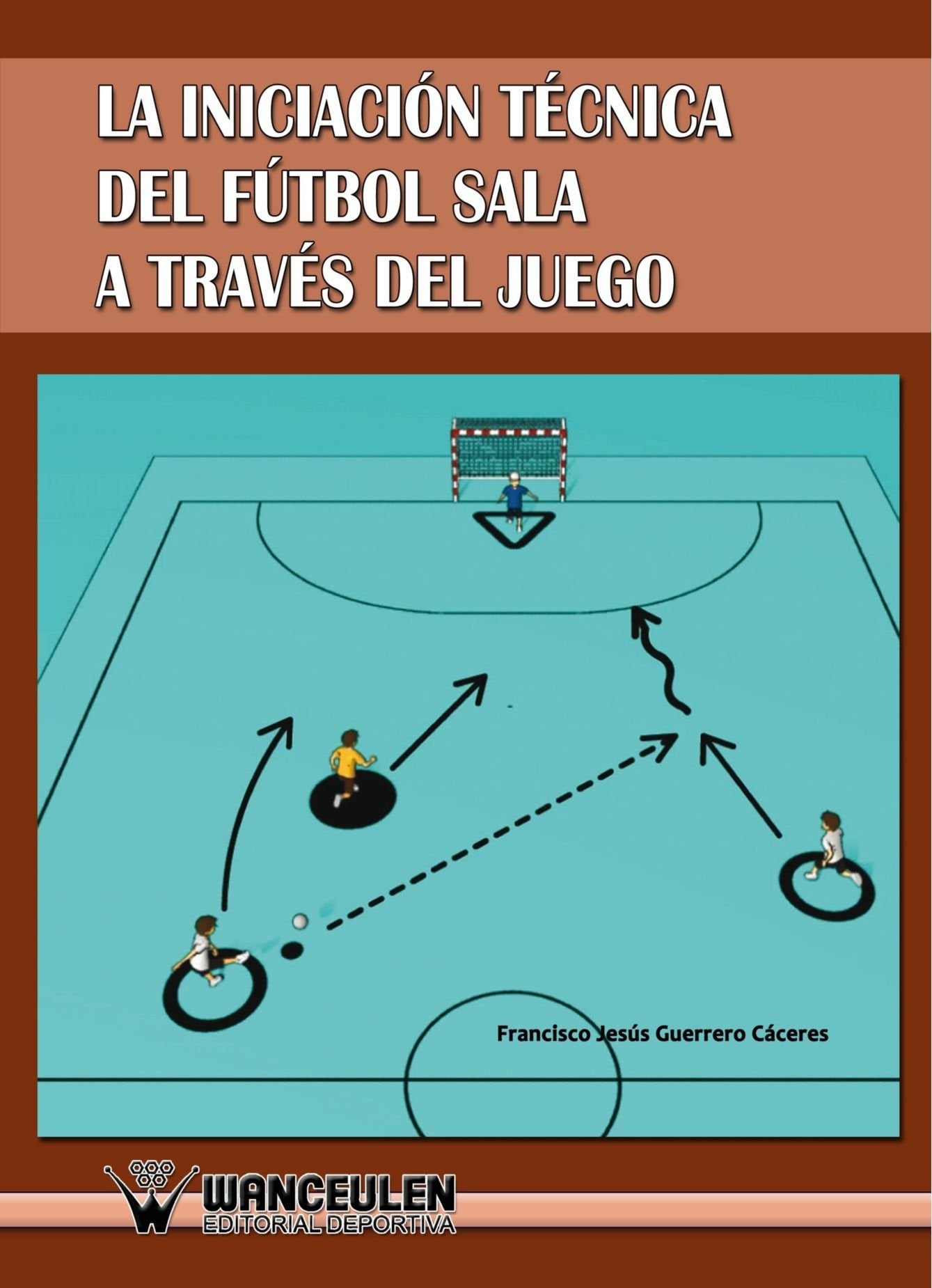 Libro: Iniciación Al Fútbol Sala A Través Del Juego