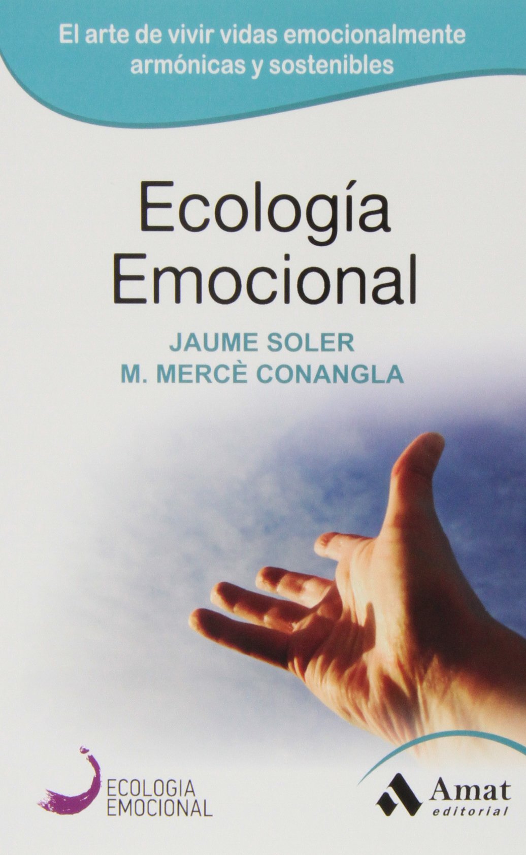 Libro: Ecología Emocional: El arte de transformar positivamente las emociones: 01