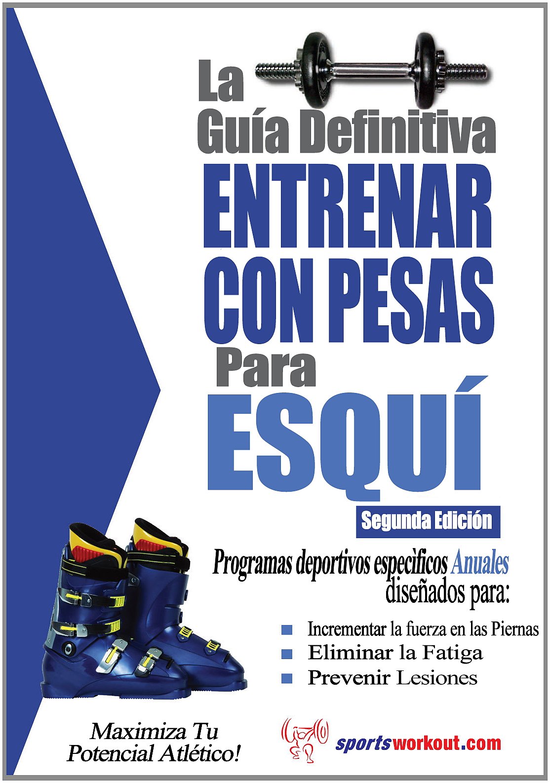 Libro: La guia definitiva - Entrenar con pesas para esqui (Spanish Edition)