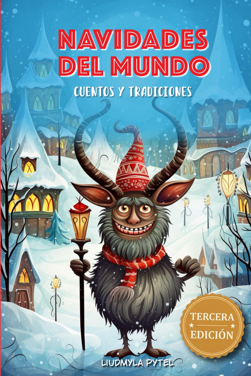 Libro: Navidades del mundo. Cuentos y tradiciones: 16 tradiciones, leyendas y ritos navideños del mundo con ilustraciones a color