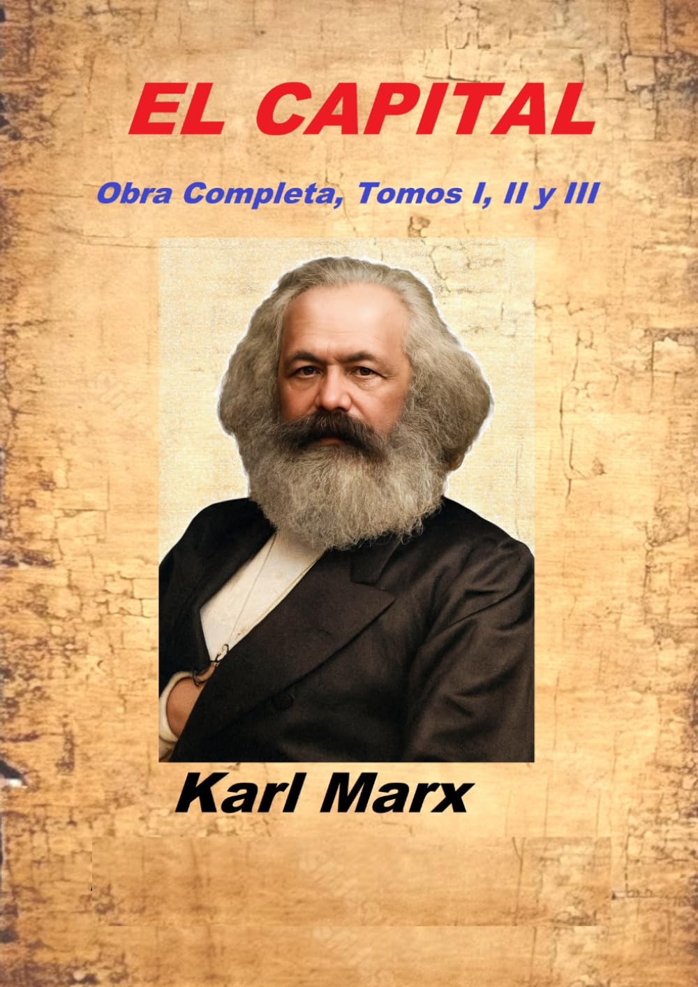 Libro: EL CAPITAL: Obra Completa, Tomos I, II y III (Spanish Edition)