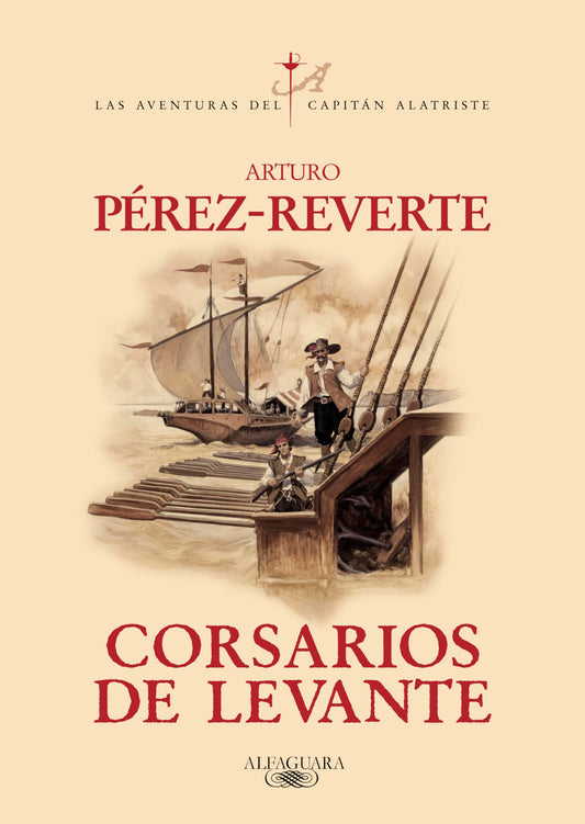 Corsarios de Levante (Las aventuras del capitán Alatriste 6)
