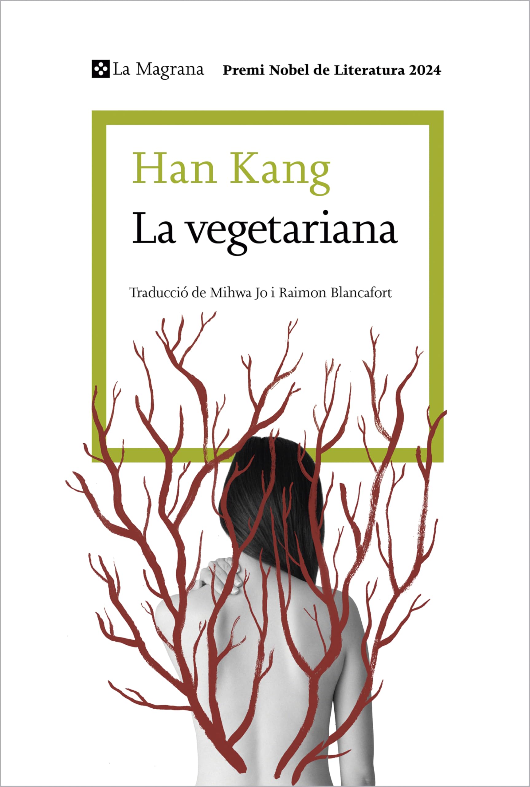 Libro: La vegetariana (edició en català): Premi Nobel de Literatura 2024 (Les ales esteses)