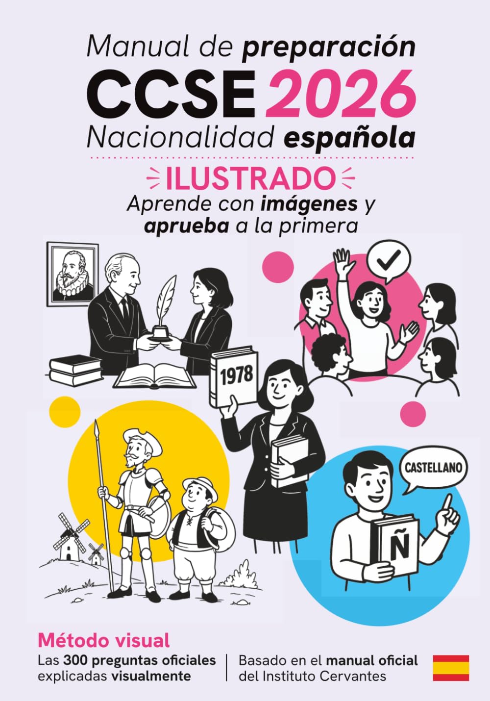 Manual de preparación CCSE 2026 para la nacionalidad española: Ilustrado, aprende con imágenes y aprueba a la primera