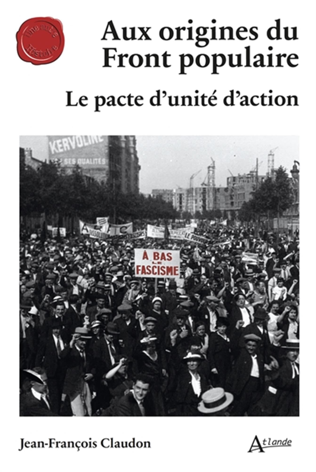Libro: Aux origines du Front populaire: Le pacte d’unité d’action
