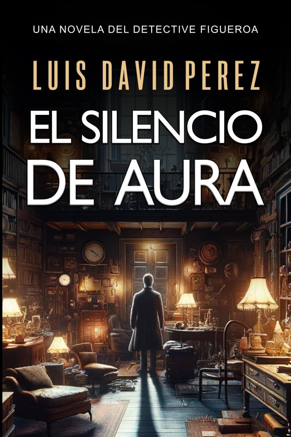 Libro: El silencio de Aura (Detective privado Unai Figueroa) (Spanish Edition)