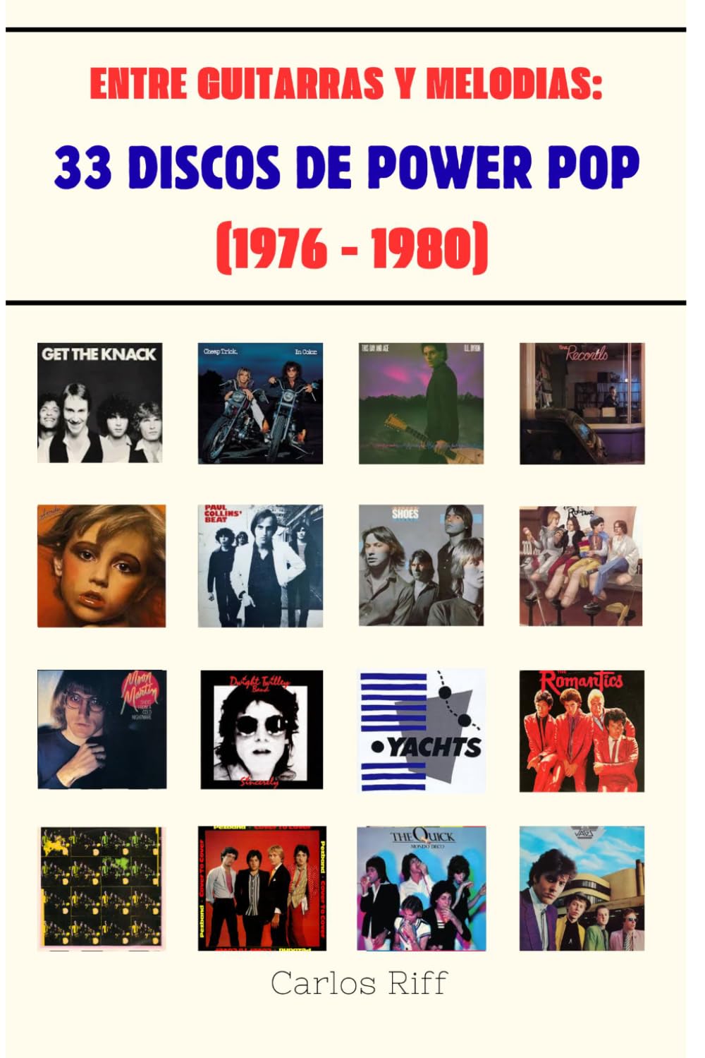 Libro: ENTRE GUITARRAS Y MELODIAS: 33 DISCOS DE POWER POP (1976 - 1980)