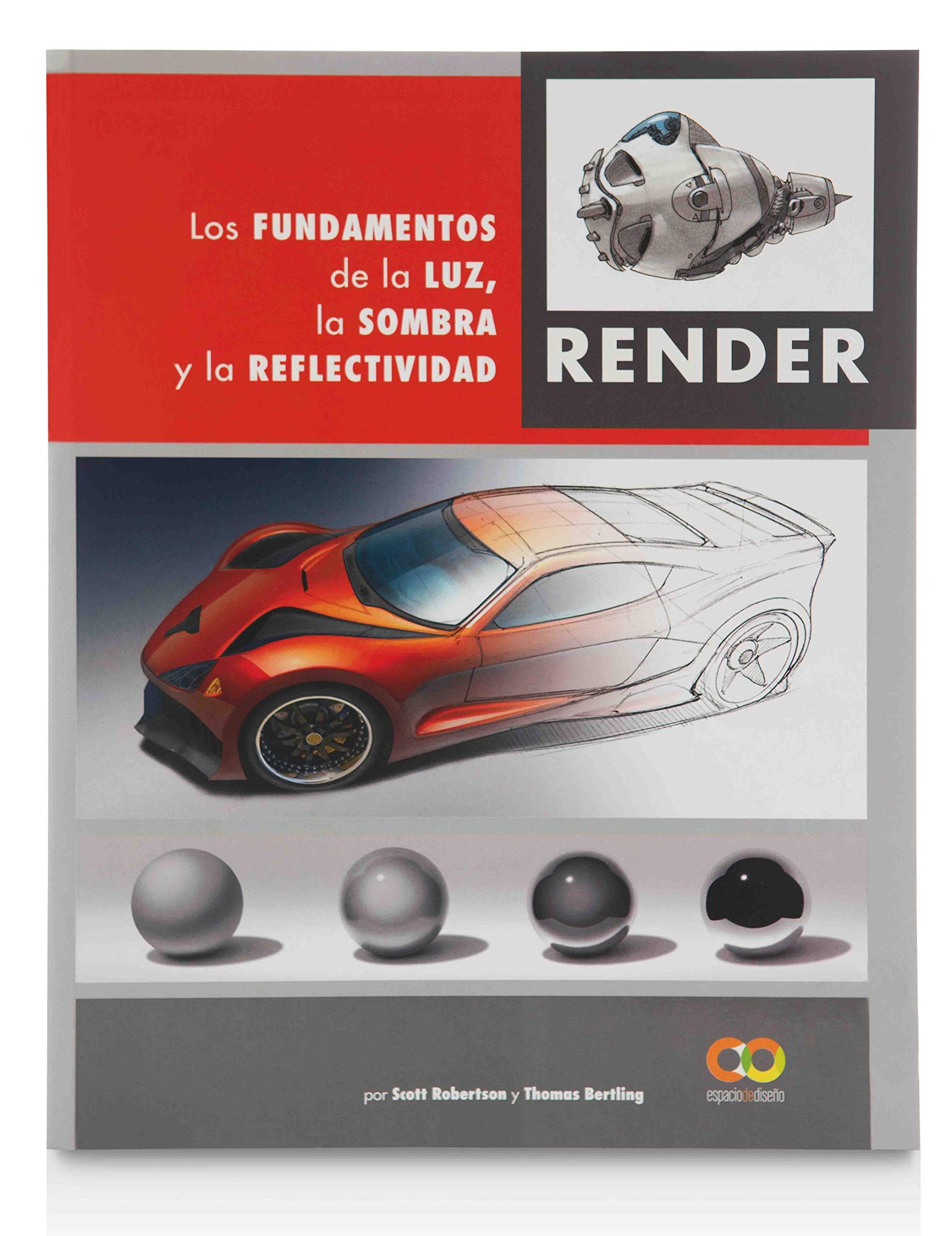 Libro: Render. Los fundamentos de la luz, la sombra y la reflectividad (ESPACIO DE DISEÑO)
