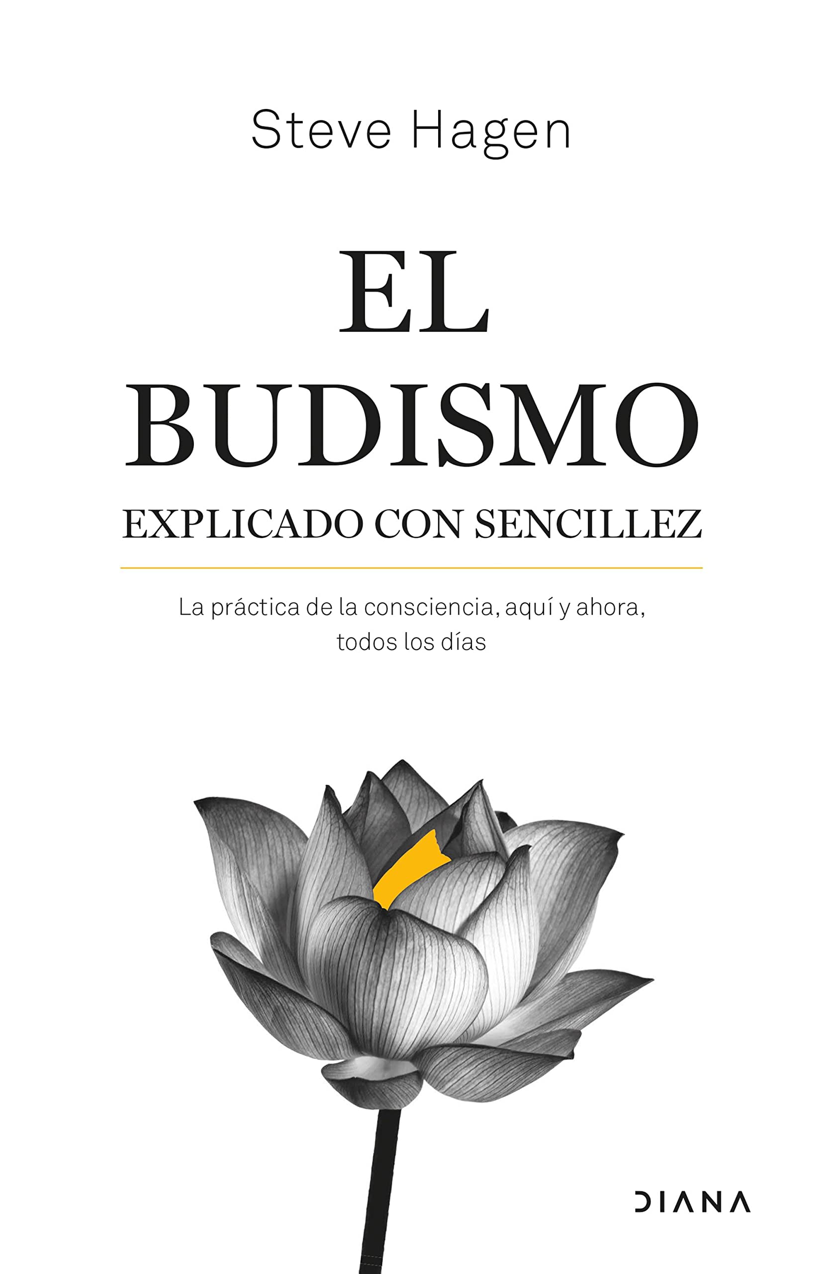 Libro: El budismo explicado con sencillez: La práctica de la consciencia, aquí y ahora, todos los días (Autoconocimiento)
