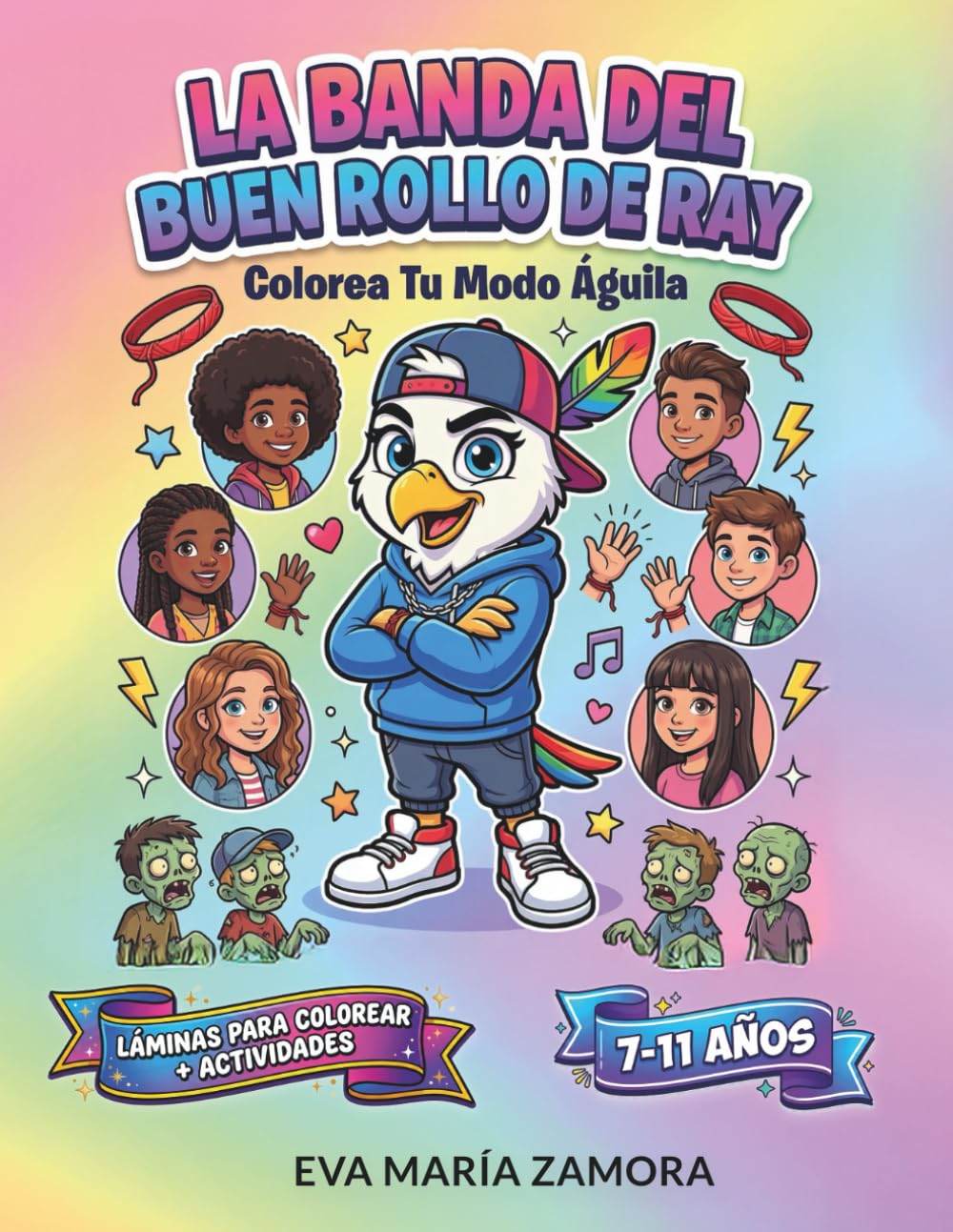 Libro: LA BANDA DEL BUEN ROLLO DE RAY: COLOREA TU MODO ÁGUILA (MENTE ÉPICA KIDS) (Spanish Edition)