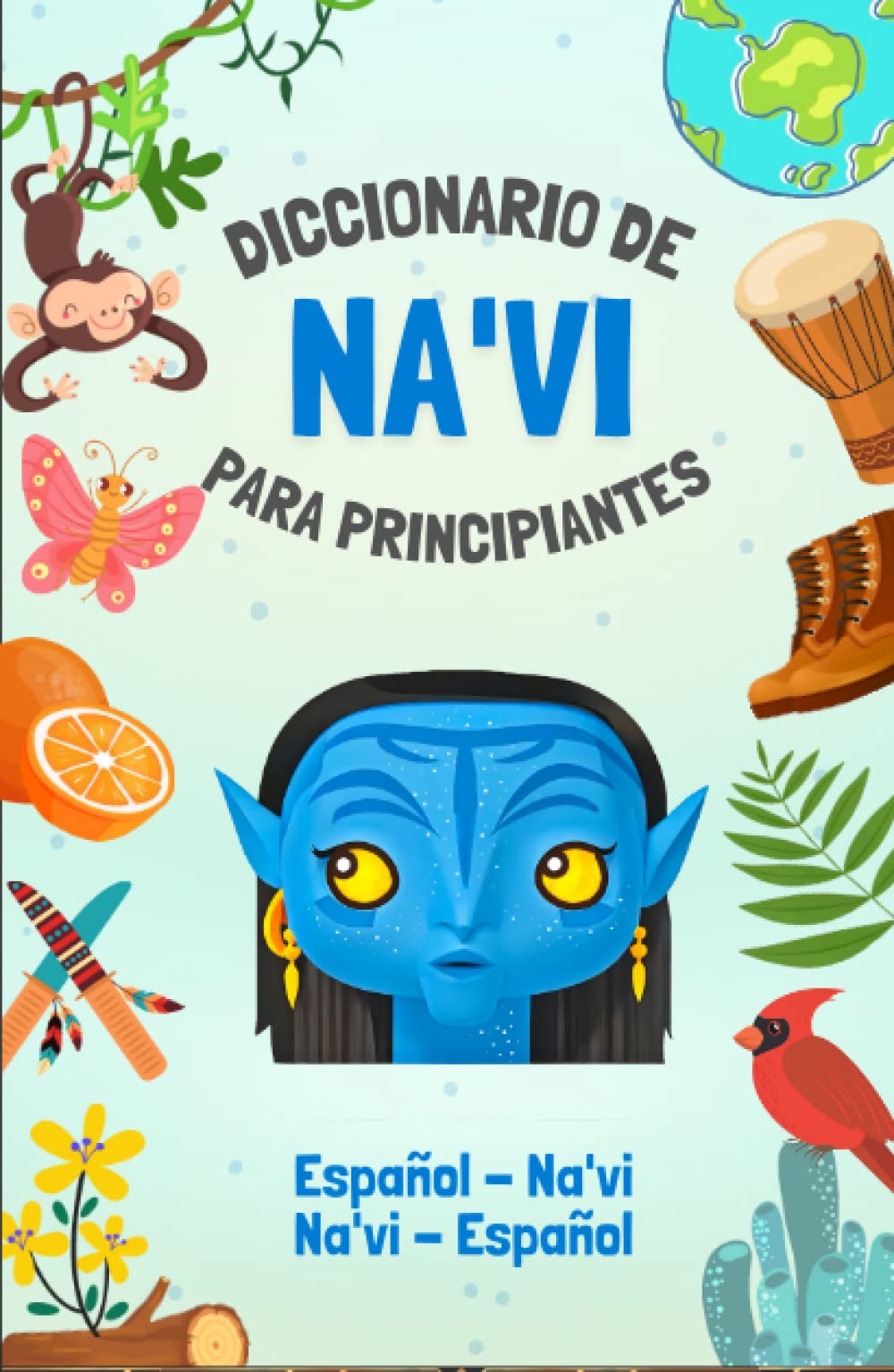 Libro: Diccionario Na'vi - Español | El idioma de Avatar: Habla como un nativo de Pandora | Más de 275 palabras | Libro ilustrado | Para niños y adultos